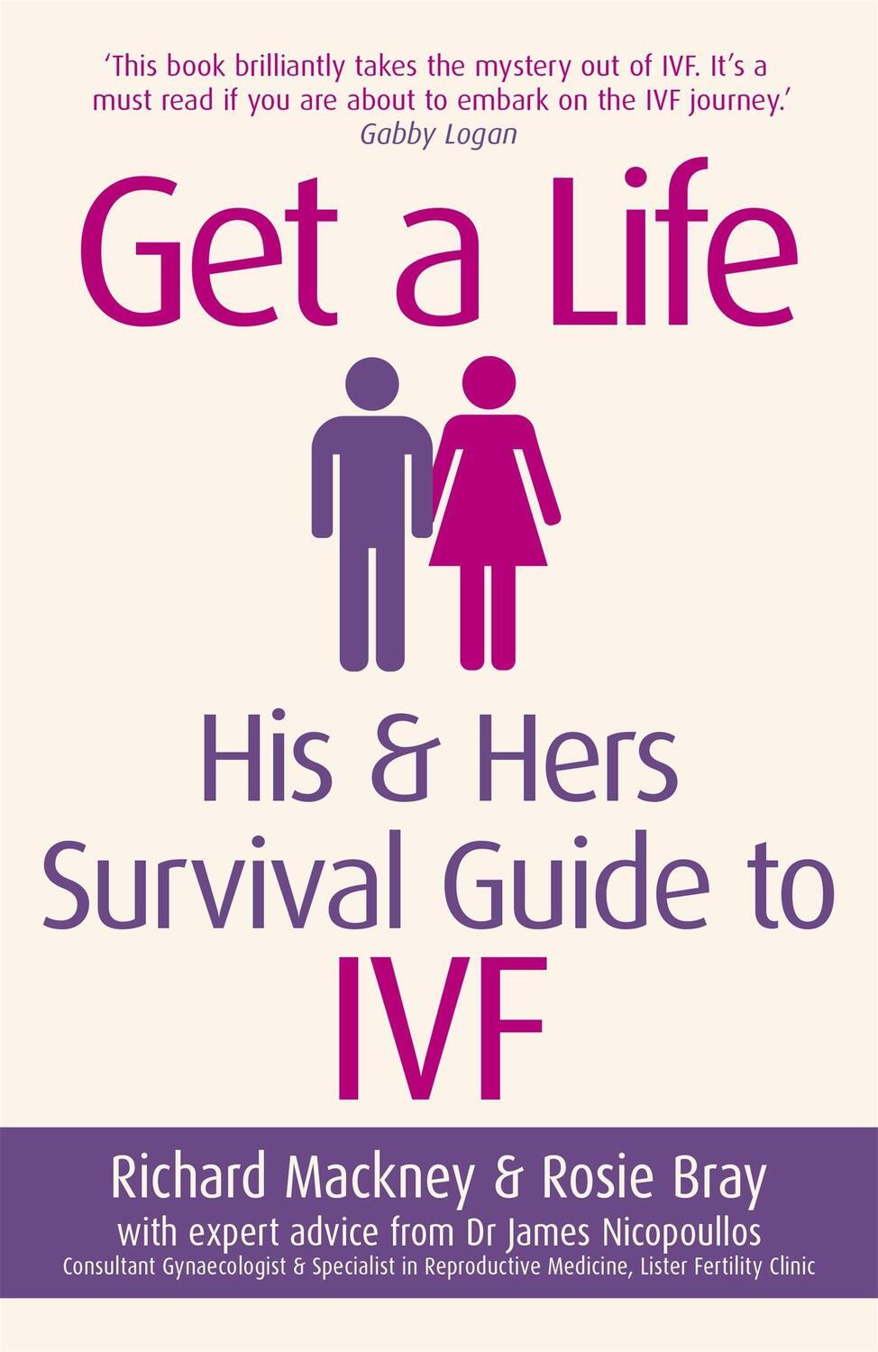 Cover: 9781409155027 | Get A Life | His & Hers Survival Guide to IVF | Rosie Bray (u. a.)