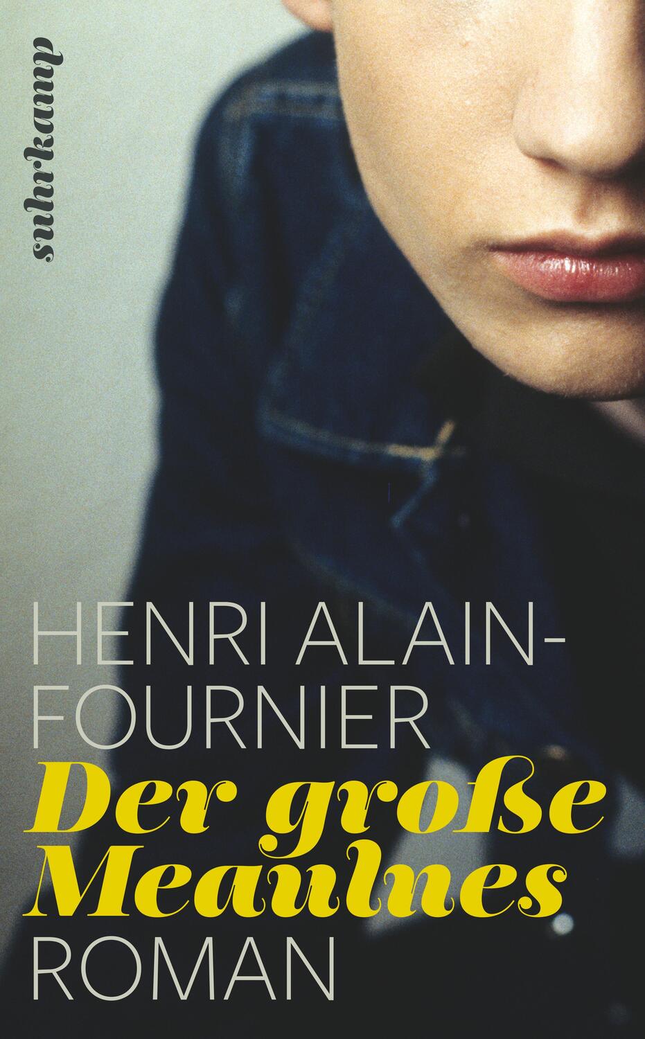 Cover: 9783518465325 | Der große Meaulnes | Henri Alain-Fournier | Taschenbuch | Deutsch