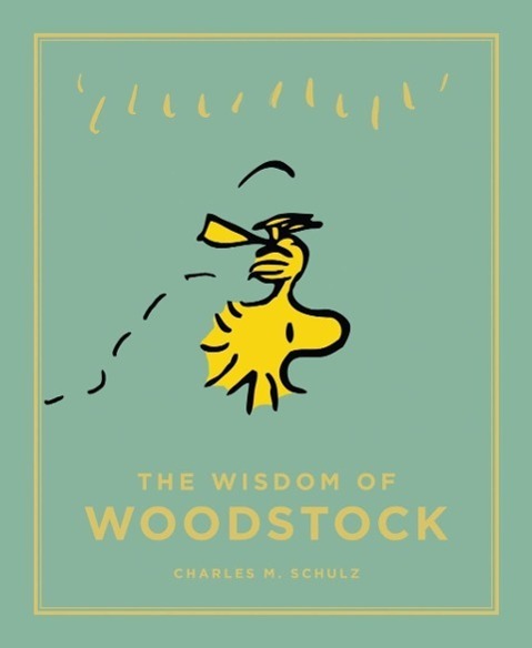 Cover: 9781782113102 | The Wisdom of Woodstock | Peanuts Guide to Life | Charles M. Schulz