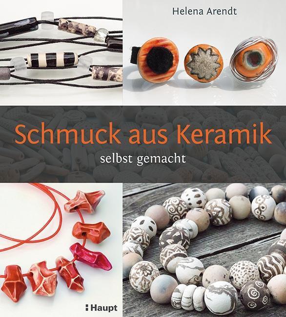 Cover: 9783258601168 | Schmuck aus Keramik | selbst gemacht | Helena Arendt | Buch | Deutsch