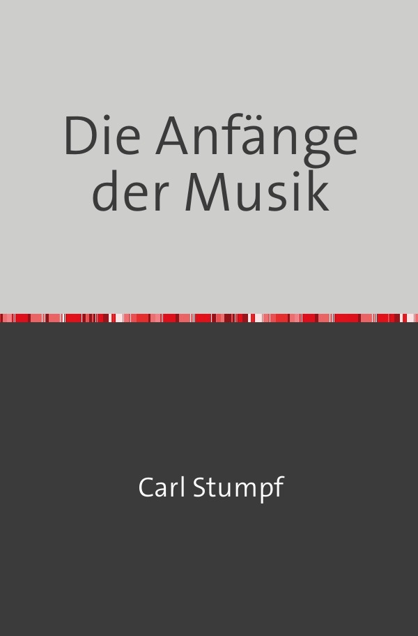 Cover: 9783754146200 | Die Anfänge der Musik | Carl Stumpf | Taschenbuch | 212 S. | Deutsch