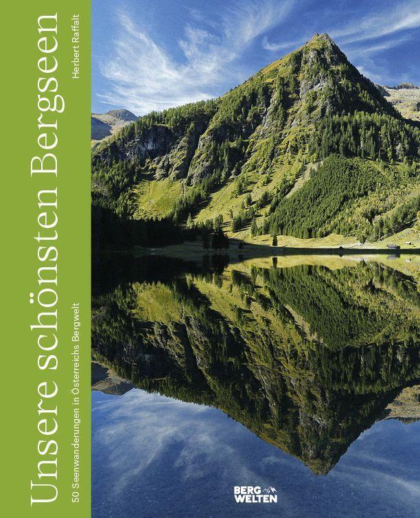 Cover: 9783711200433 | Unsere schönsten Bergseen | 50 Seenwanderungen in Österreichs Bergwelt