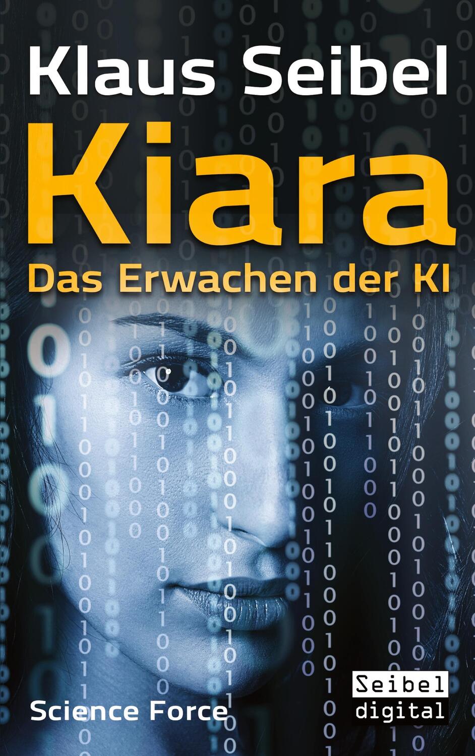 Cover: 9783758366956 | Kiara | Das Erwachen der KI | Klaus Seibel | Taschenbuch | Paperback