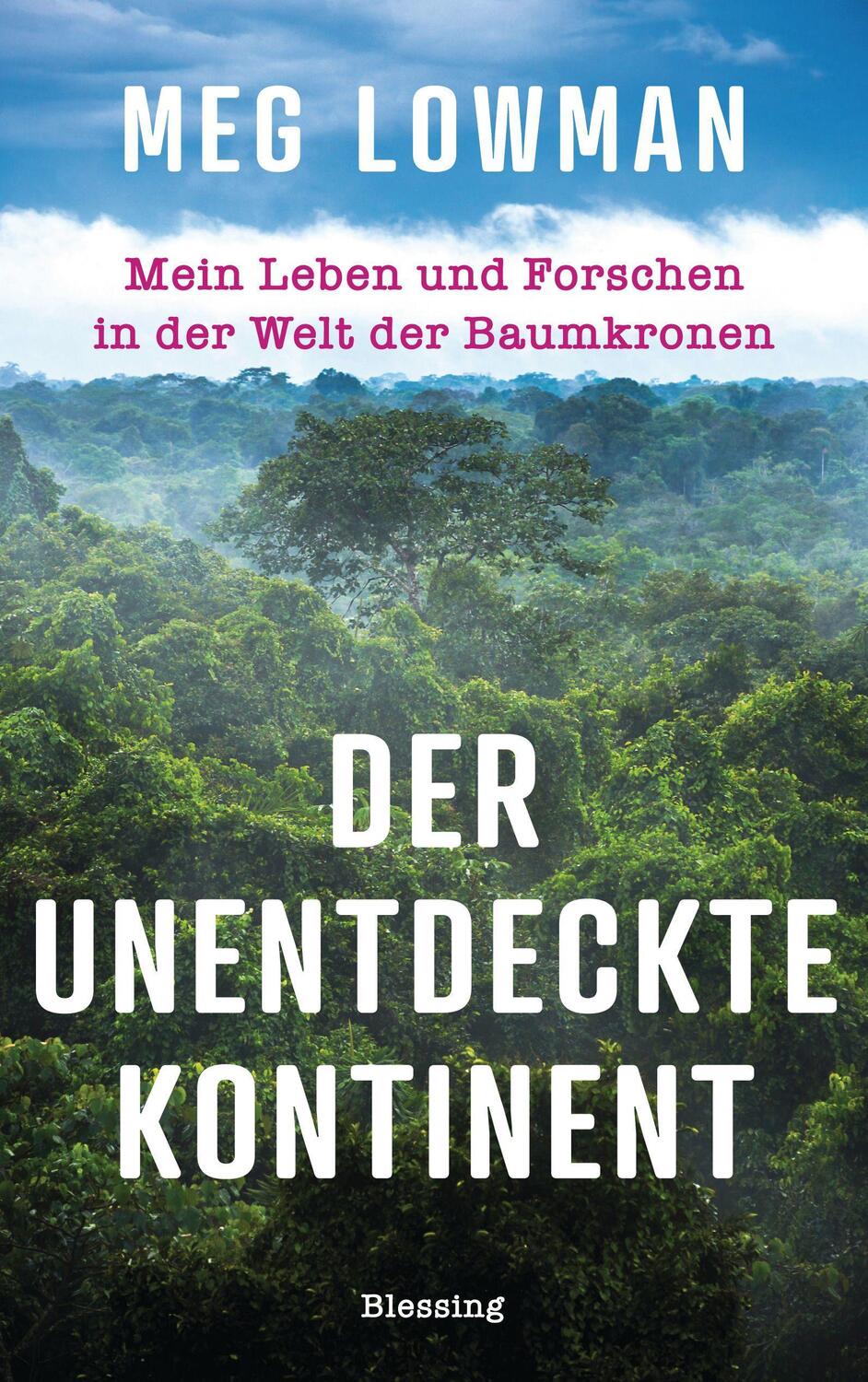 Cover: 9783896676689 | Der unentdeckte Kontinent | Meg Lowman | Buch | Deutsch | 2022