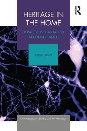 Cover: 9780367491635 | Heritage in the Home | Domestic Prehabitation and Inheritance | Lipman