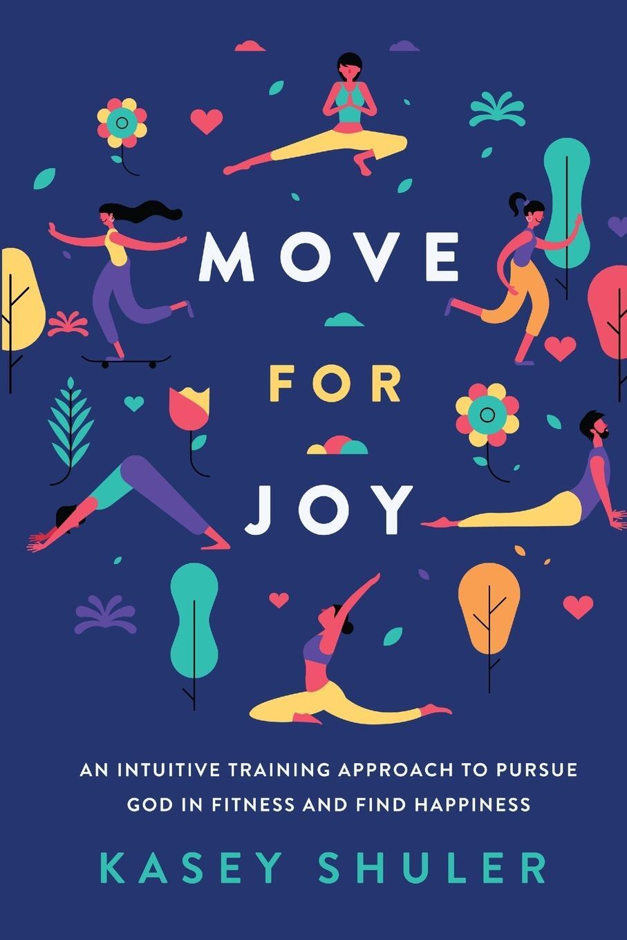 Cover: 9781733468008 | Move for Joy | Kasey Shuler | Taschenbuch | Paperback | Englisch