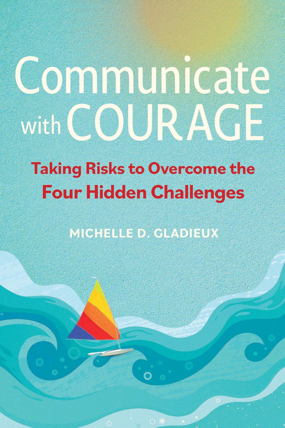 Cover: 9781523003129 | Communicate with Courage | Michelle Gladieux | Taschenbuch | Englisch