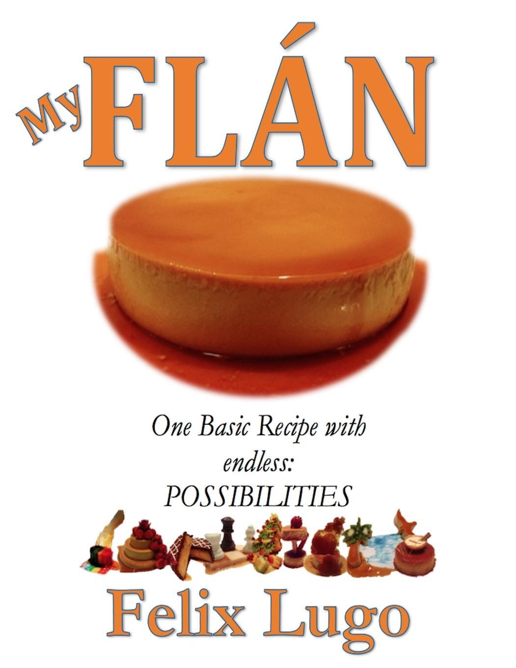 Cover: 9781312579910 | My Flan | Felix Lugo | Taschenbuch | Paperback | Englisch | 2014