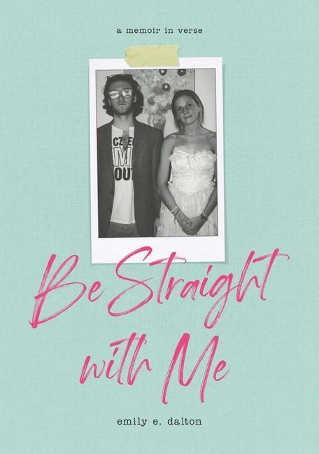 Cover: 9781524856496 | Be Straight with Me | Emily Dalton | Taschenbuch | Englisch | 2020