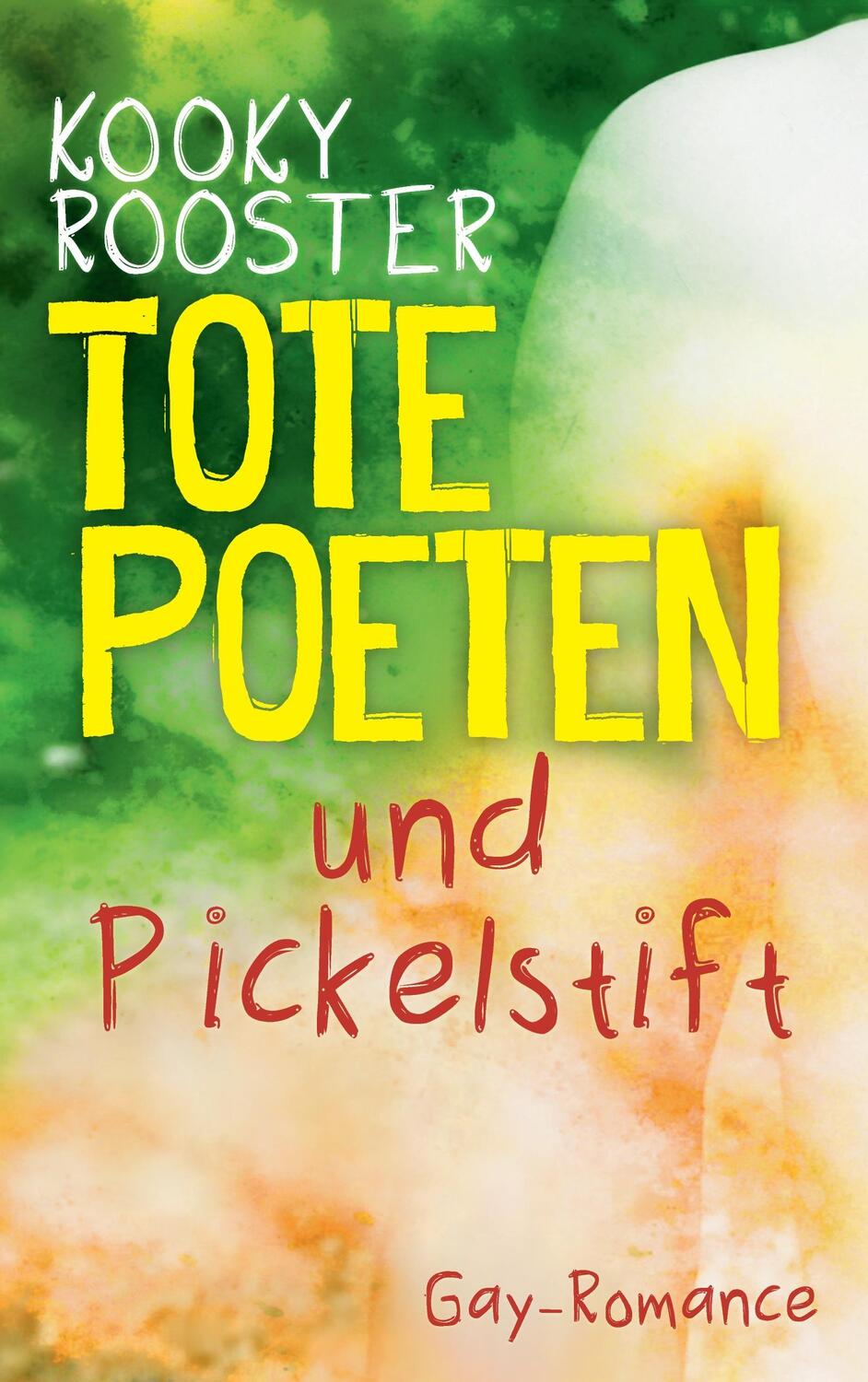 Cover: 9783738646887 | Tote Poeten und Pickelstift | Kooky Rooster | Taschenbuch | Paperback