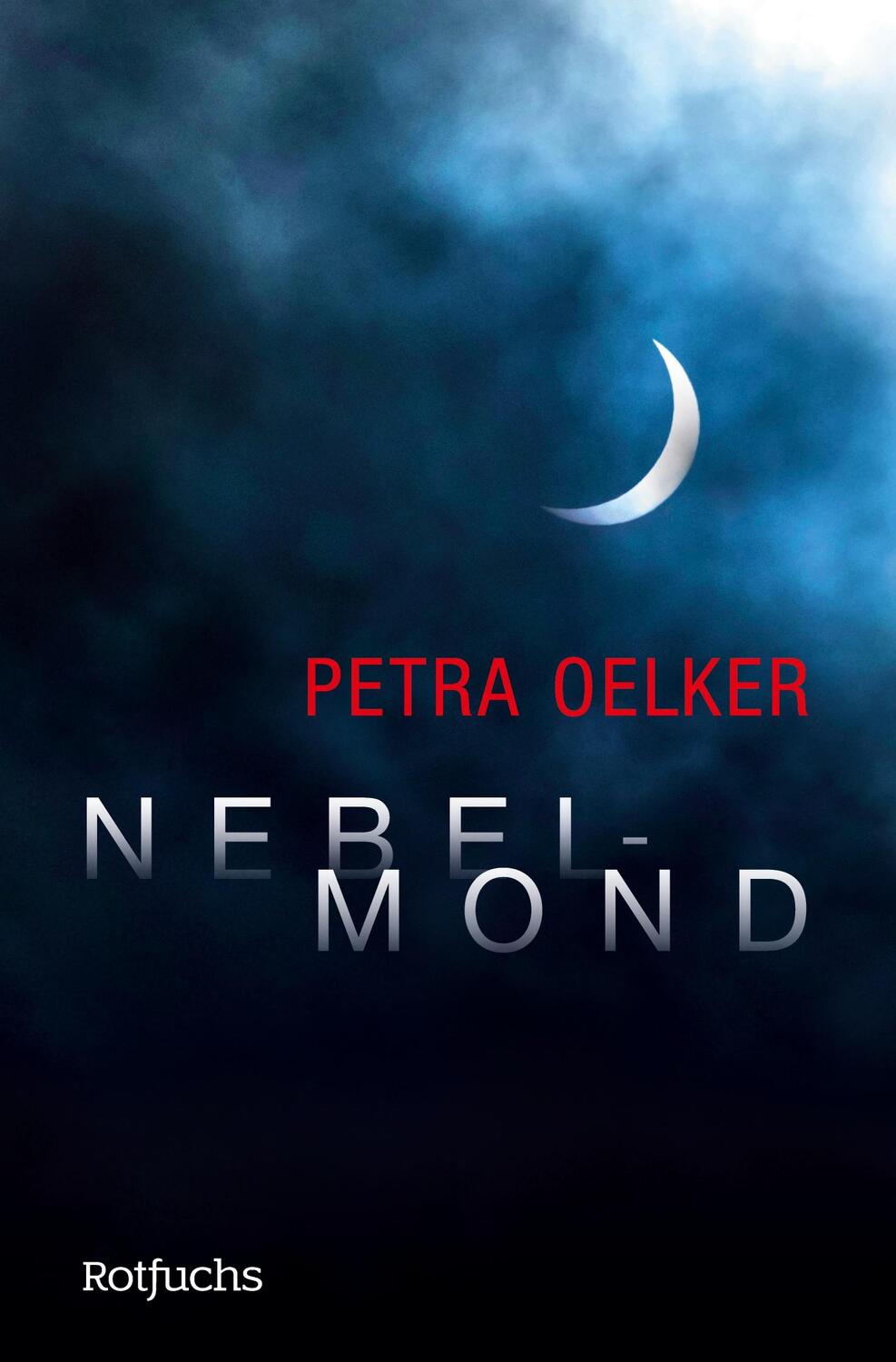 Cover: 9783499213465 | Nebelmond | Petra Oelker | Taschenbuch | Nebelmond | Paperback | 2006