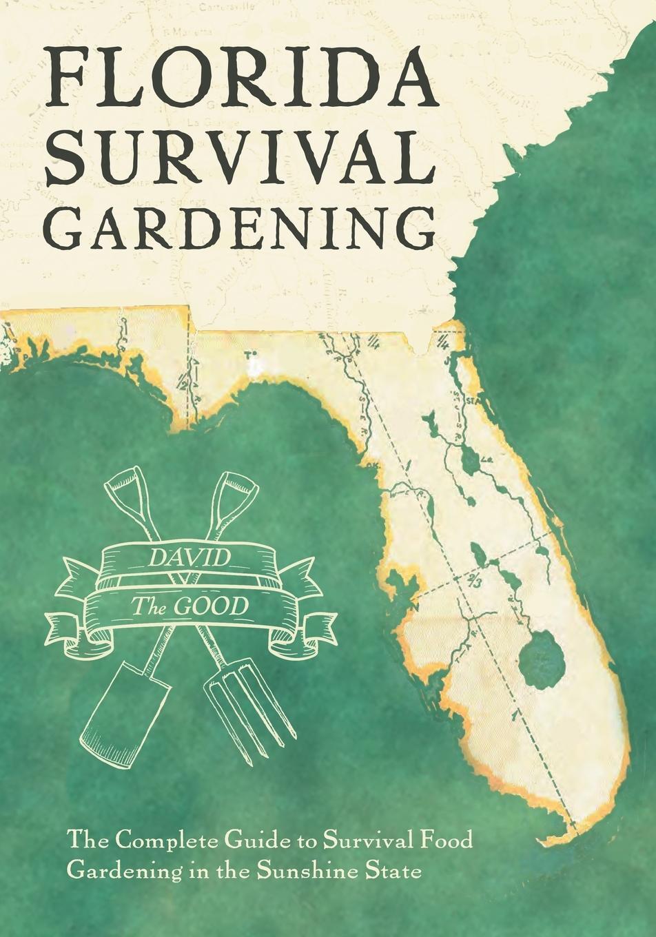 Cover: 9781955289054 | Florida Survival Gardening | David The Good | Taschenbuch | Paperback