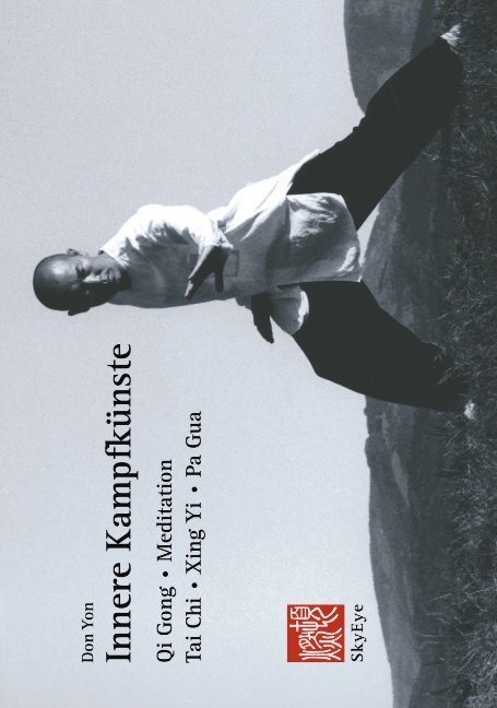 Cover: 9783833413261 | Innere Kampfkünste | Qi Gong, Meditation, Tai Chi, Xing Yi, Pa Gua