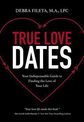 Cover: 9780310352051 | True Love Dates | Debra K Fileta | Taschenbuch | Englisch | 2018