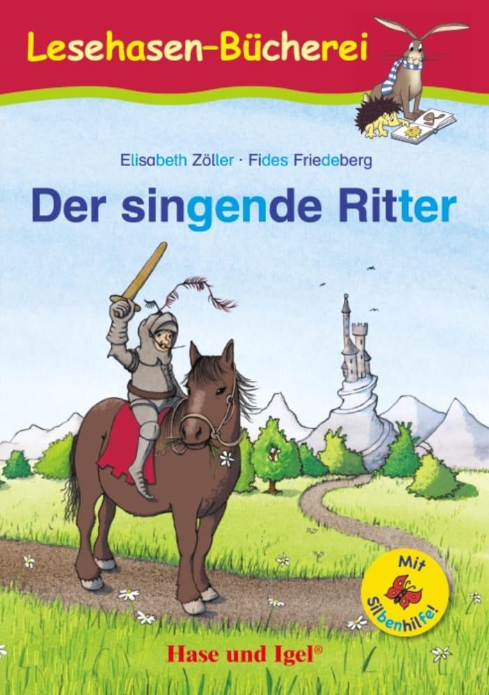 Cover: 9783863161576 | Der singende Ritter / Silbenhilfe | Schulausgabe | Elisabeth Zöller