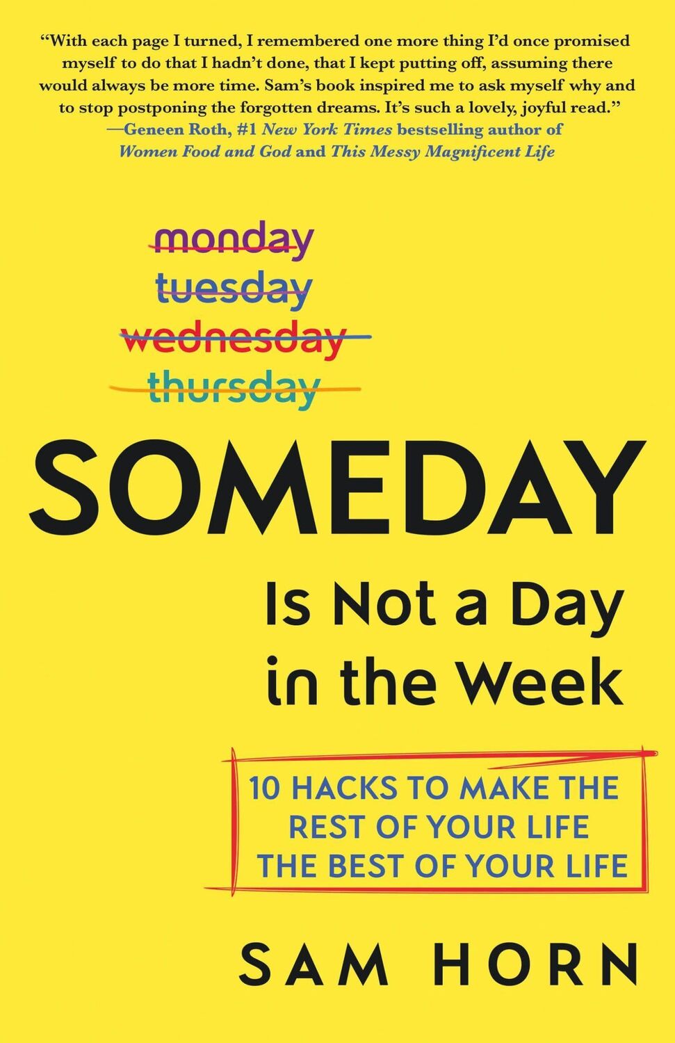 Cover: 9781250201225 | Someday Is Not a Day in the Week | Sam Horn | Buch | Gebunden | 2019