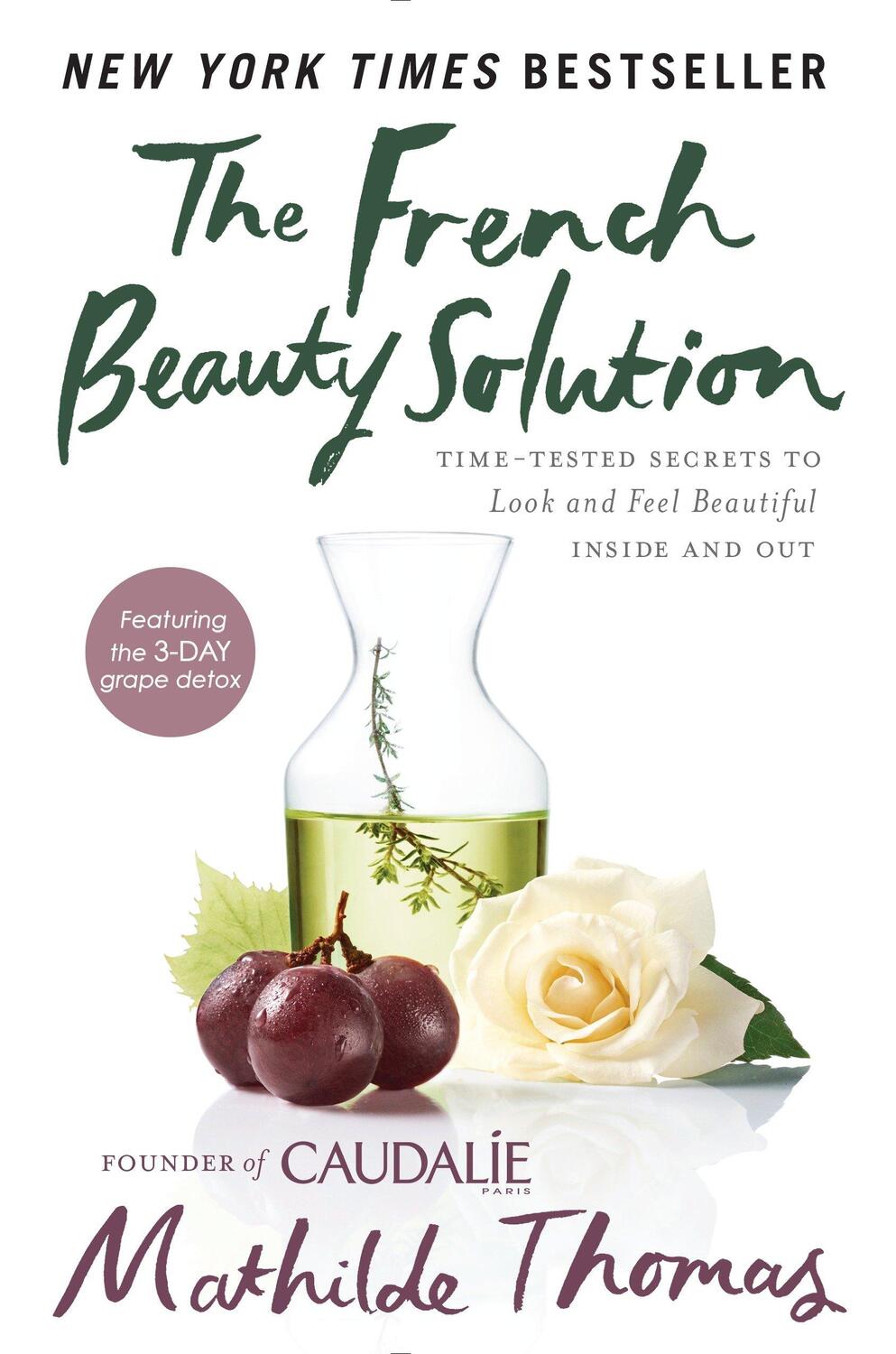 Cover: 9781592409518 | The French Beauty Solution: Time-Tested Secrets to Look and Feel...