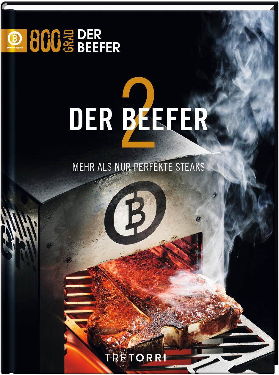 Cover: 9783960330318 | Der Beefer - Bd. 2 | 800 Grad - Perfektion für Steaks & Co. | Frenzel