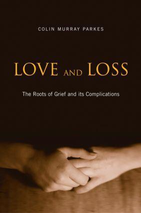 Cover: 9780415477185 | Love and Loss | The Roots of Grief and its Complications | Parkes