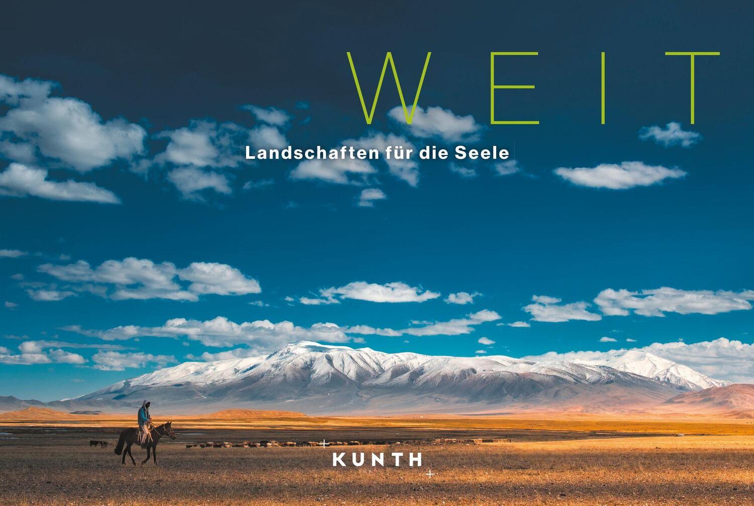 Cover: 9783969650882 | KUNTH Bildband Weit | Landschaften für die Seele | Buch | 360 S.