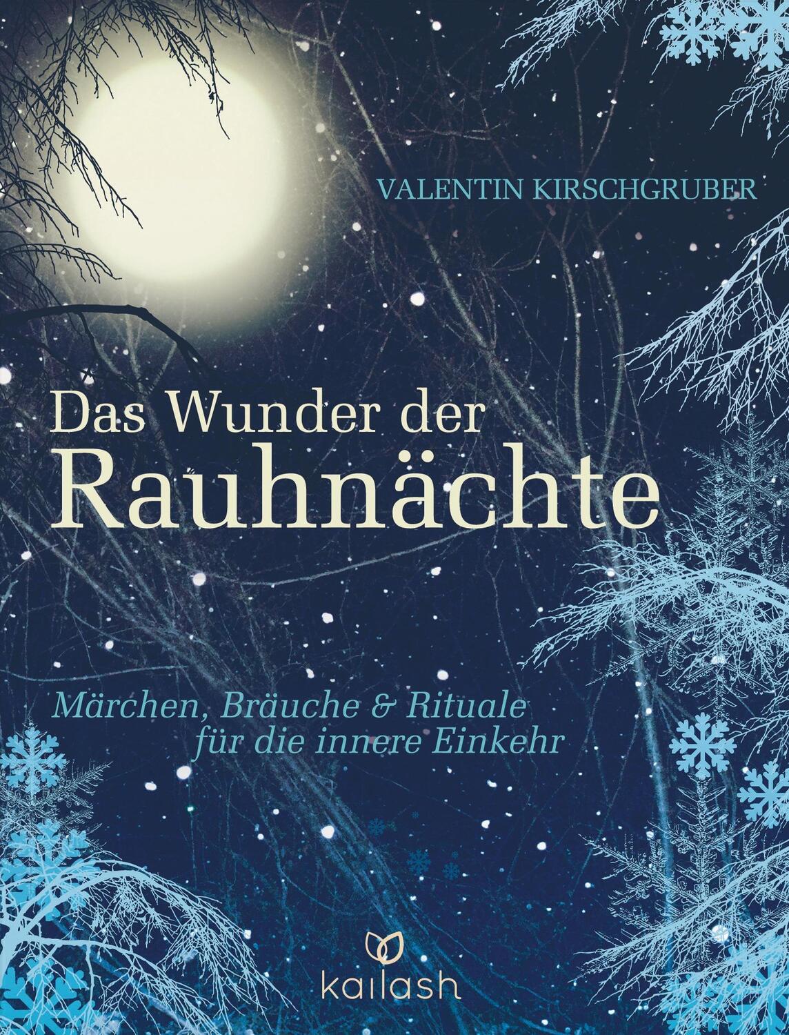 Cover: 9783424630824 | Das Wunder der Rauhnächte | Valentin Kirschgruber | Buch | 176 S.