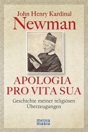 Cover: 9783981145298 | APOLOGIA PRO VITA SUA | Geschichte meiner religiösen Überzeugungen