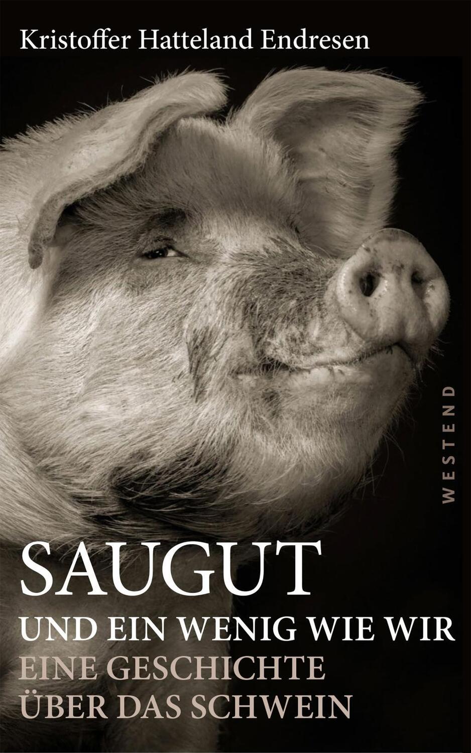 Cover: 9783864893575 | Saugut und ein wenig wie wir | Eine Geschichte über das Schwein | Buch