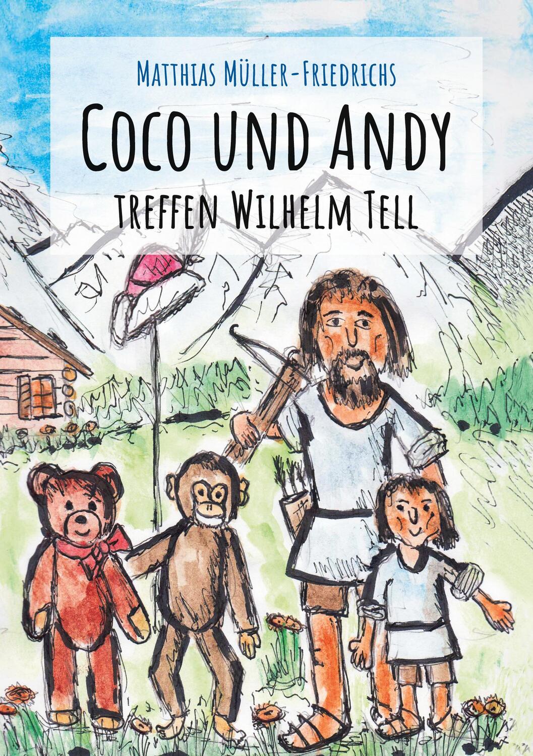 Cover: 9783751945189 | Coco und Andy treffen Wilhelm Tell | Matthias Müller-Friedrichs | Buch