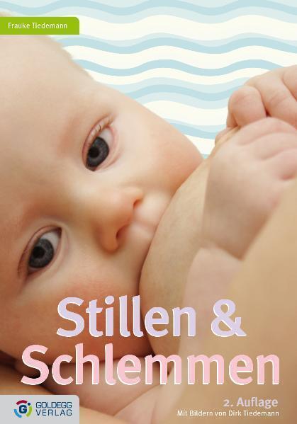 Cover: 9783902729675 | Stillen und Schlemmen - 2. Auflage 2012 | Frauke Tiedemann | Buch