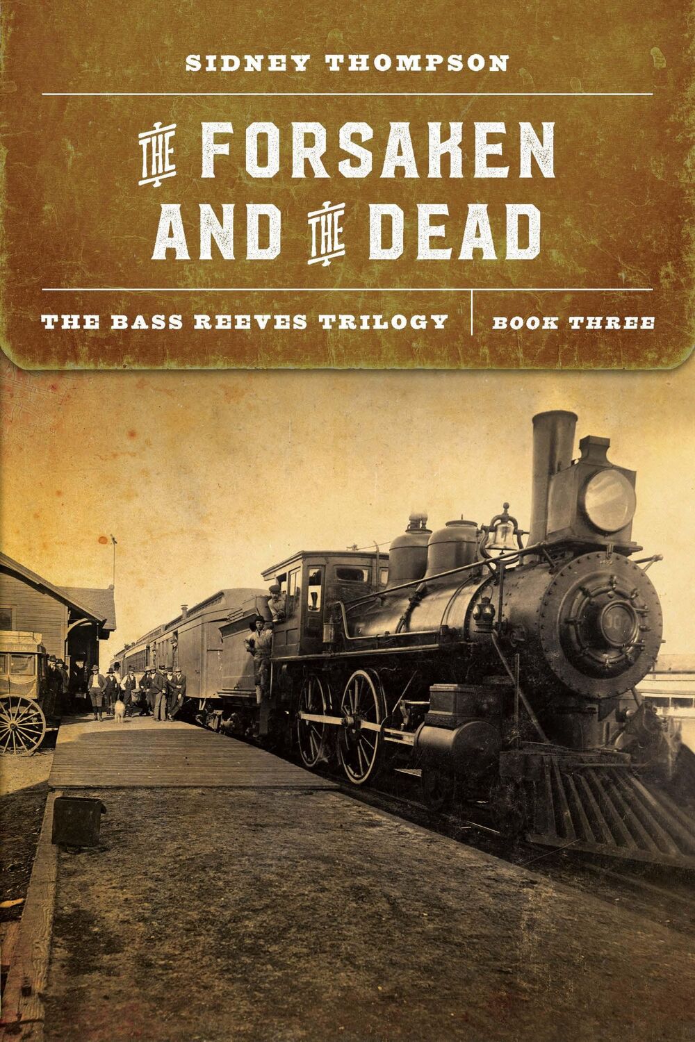 Cover: 9781496220325 | The Forsaken and the Dead | The Bass Reeves Trilogy, Book Three | Buch