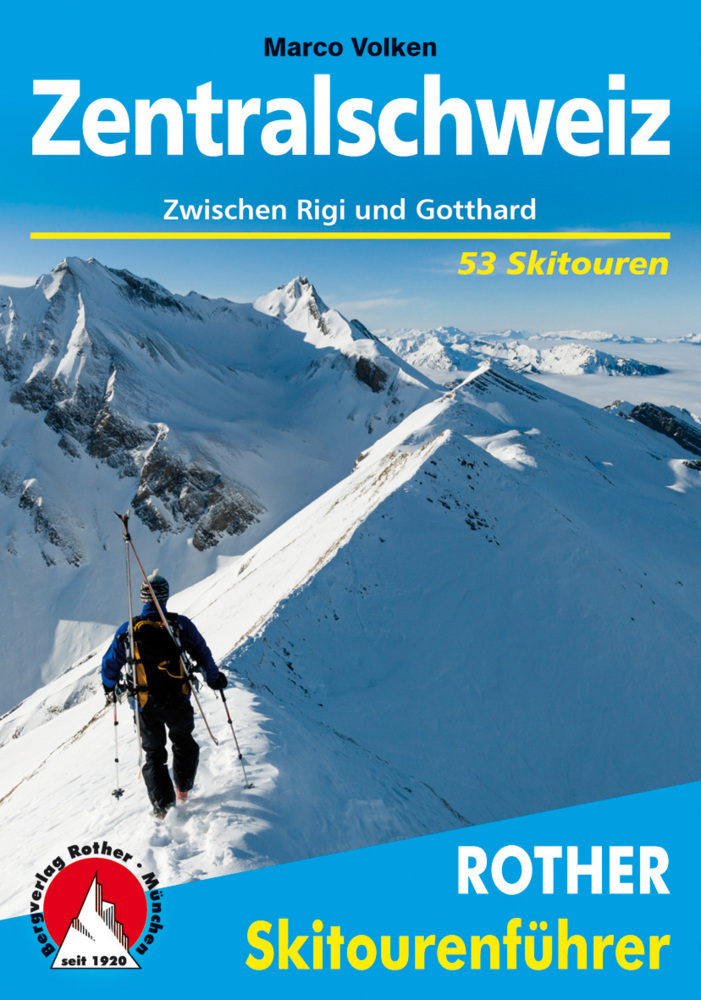 Cover: 9783763359288 | Rother Skitourenführer Zentralschweiz | Marco Volken | Taschenbuch