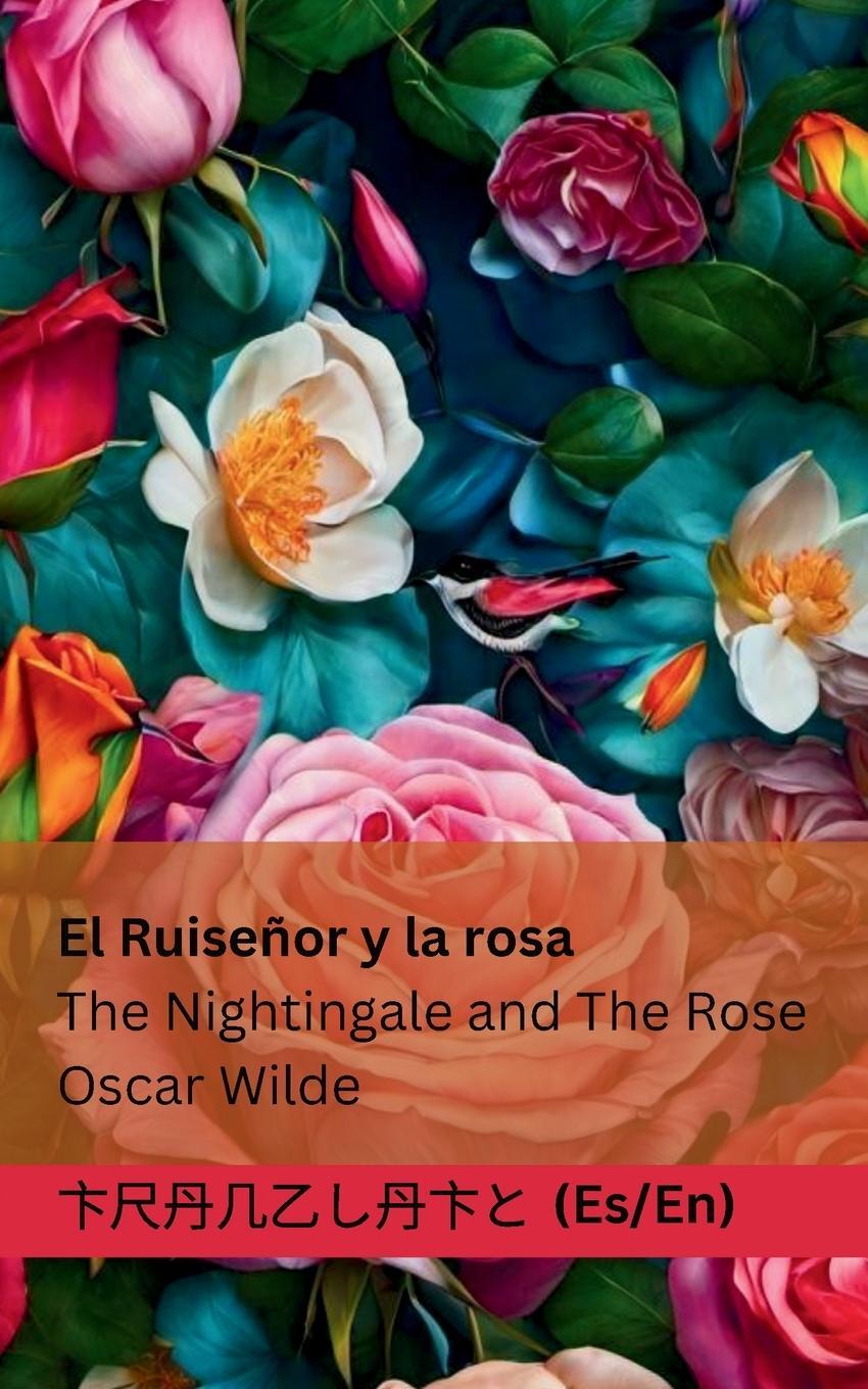 Cover: 9781835660027 | El Ruiseñor y la Rosa / The Nightingale and The Rose | Oscar Wilde
