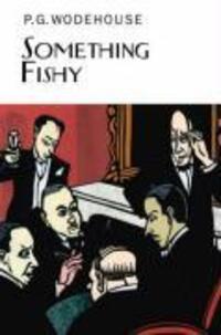 Cover: 9781841591551 | Something Fishy | P.G. Wodehouse | Buch | Englisch | 2008 | Everyman