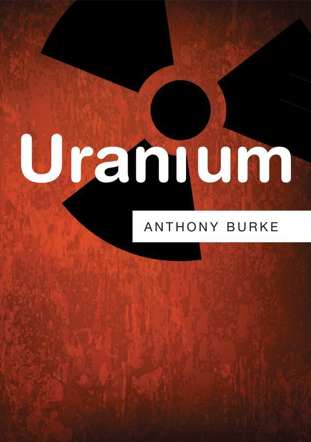 Cover: 9780745670522 | Uranium | Anthony Burke | Taschenbuch | 224 S. | Englisch | 2017
