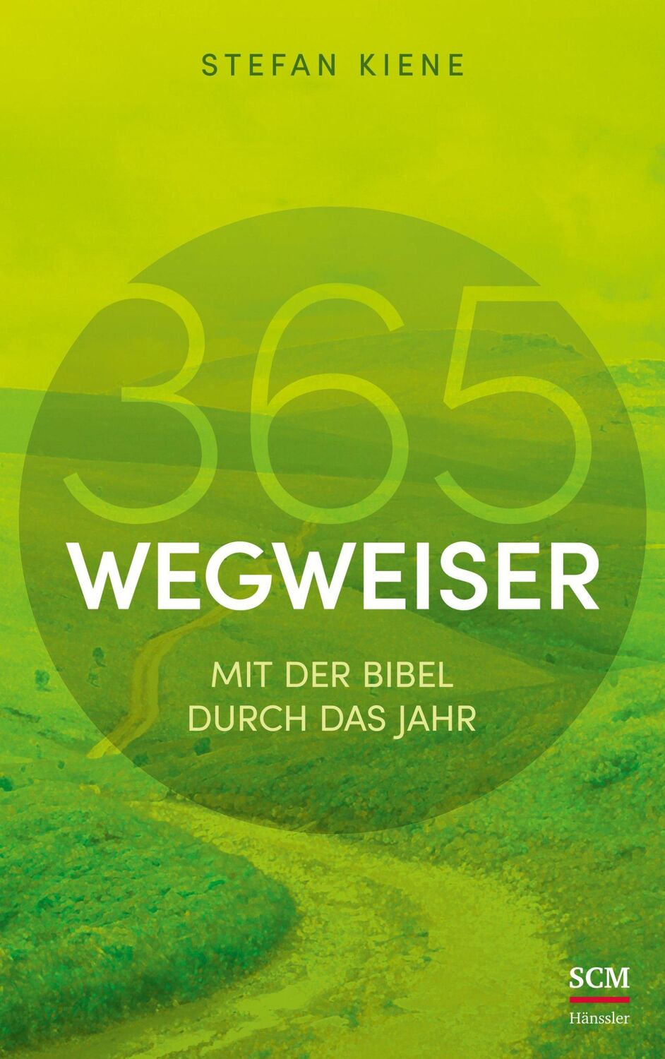 Cover: 9783775161275 | 365 Wegweiser | Mit der Bibel durch das Jahr | Stefan Kiene | Buch