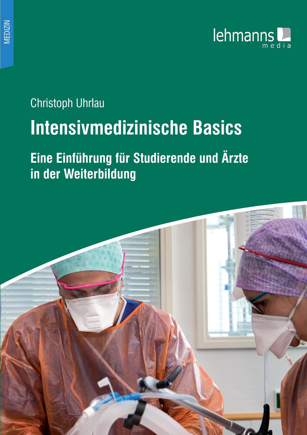 Cover: 9783965432352 | Intensivmedizinische Basics | Christoph Uhrlau | Taschenbuch | Deutsch