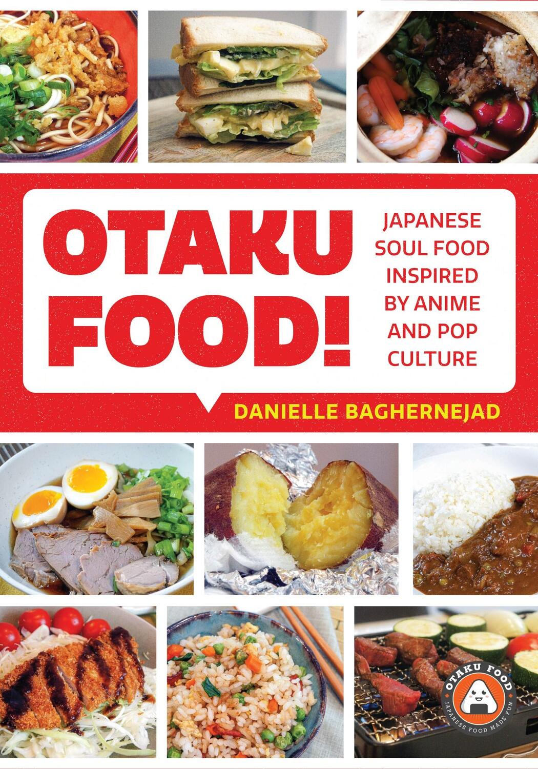 Bild: 9781642503333 | Otaku Food! | Japanese Soul Food Inspired by Anime and Pop Culture