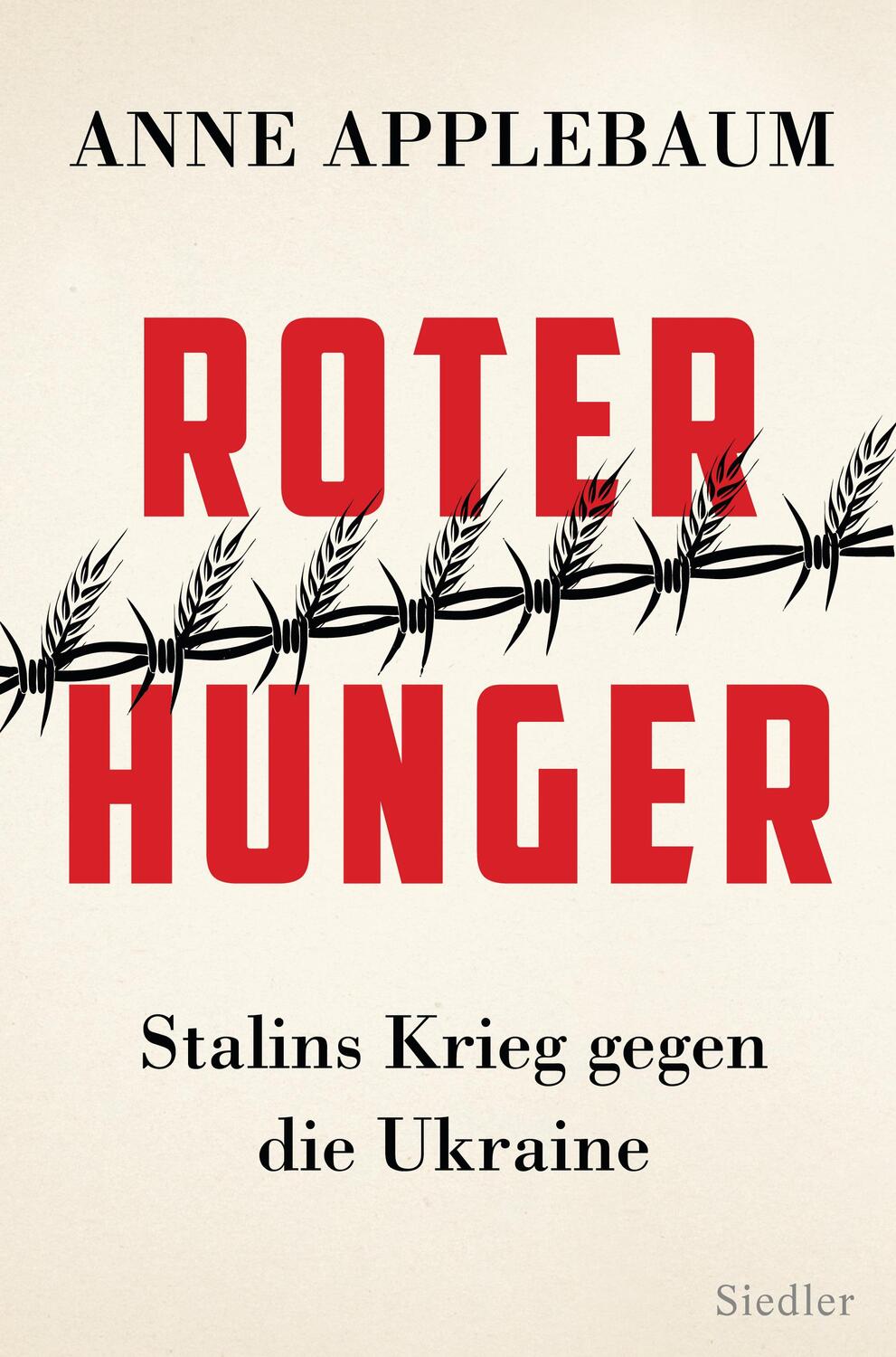 Cover: 9783827500526 | Roter Hunger | Anne Applebaum | Buch | 544 S. | Deutsch | 2019