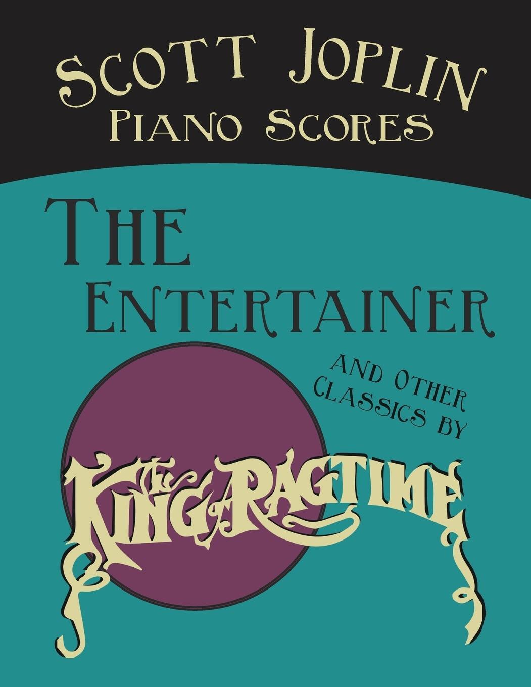 Cover: 9781528701860 | Scott Joplin Piano Scores - The Entertainer and Other Classics by...