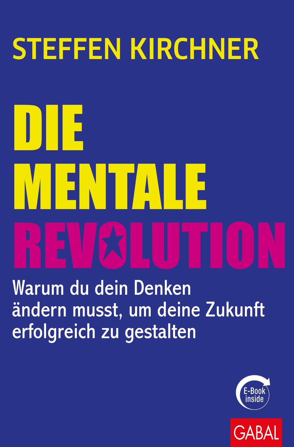 Cover: 9783967390384 | Die mentale Revolution | Steffen Kirchner | Taschenbuch | Dein Erfolg
