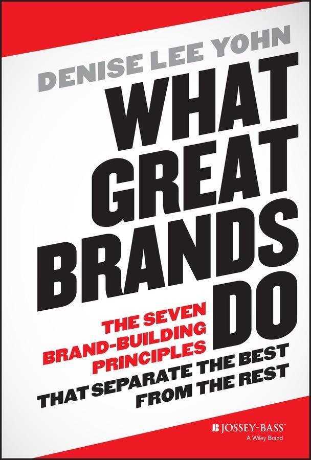 Cover: 9781118611258 | What Great Brands Do | Denise Lee Yohn | Buch | 272 S. | Englisch
