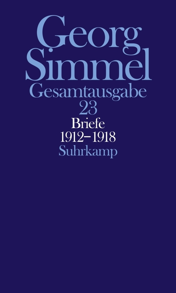Cover: 9783518579732 | Briefe 1912-1918, Jugendbriefe | Georg Simmel | Buch | 1241 S. | 2008