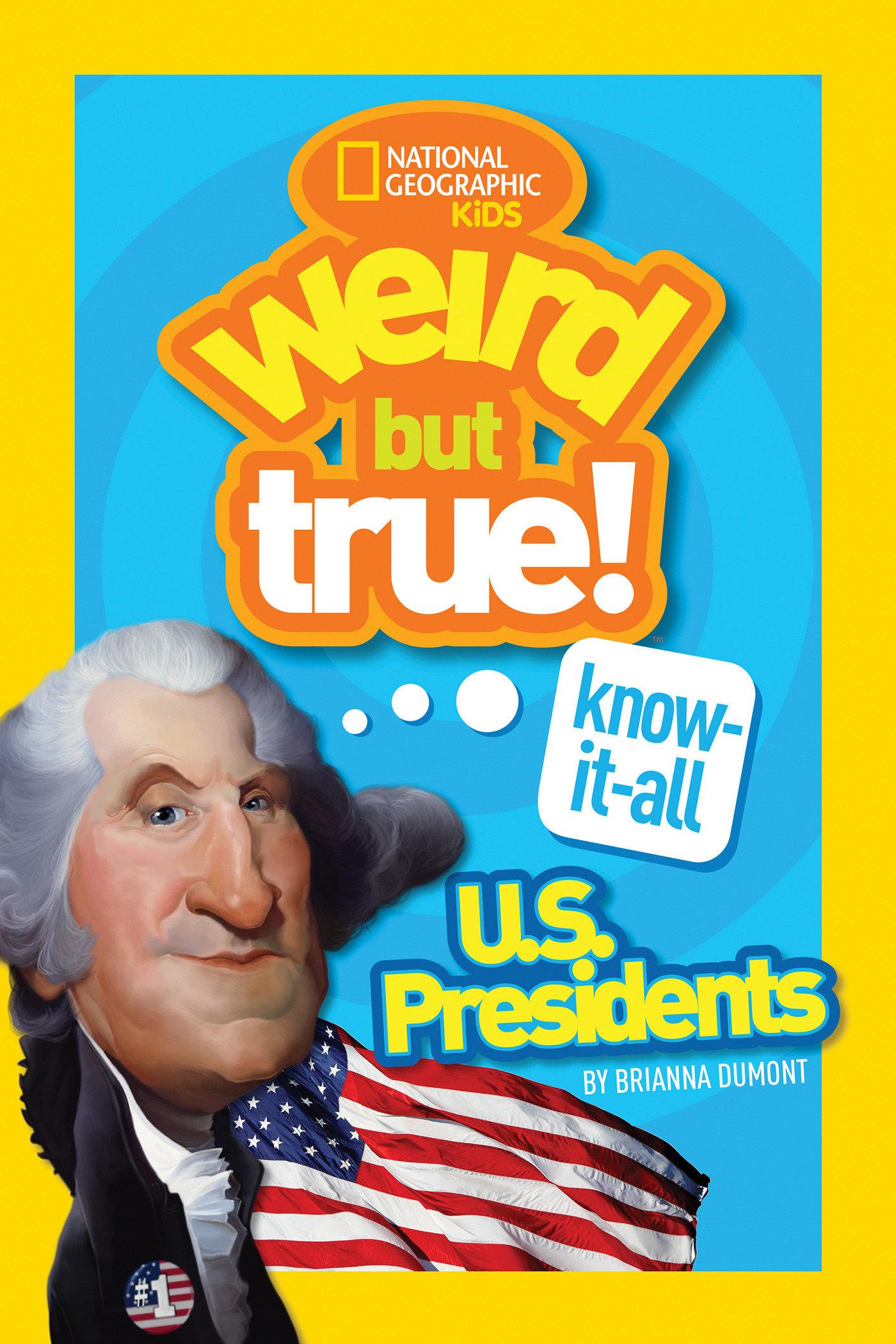 Cover: 9781426327964 | Weird But True! Know-It-All US Presidents | U.S. Presidents | Buch