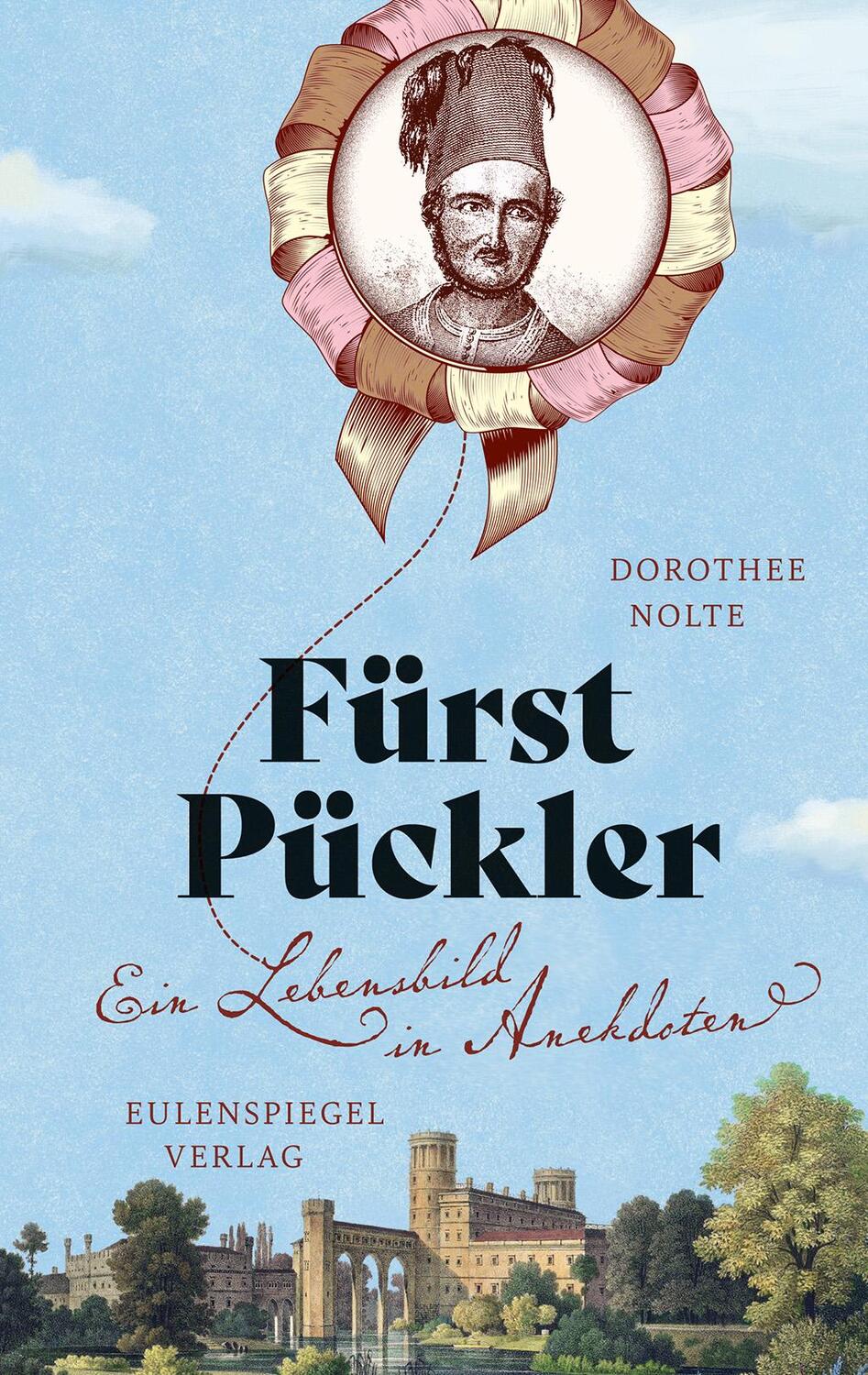 Cover: 9783359011965 | Fürst Pückler | Ein Lebensbild in Anekdoten | Dorothee Nolte | Buch