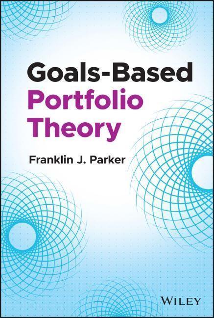 Cover: 9781119906100 | Goals-Based Portfolio Theory | Franklin J. Parker | Buch | 256 S.