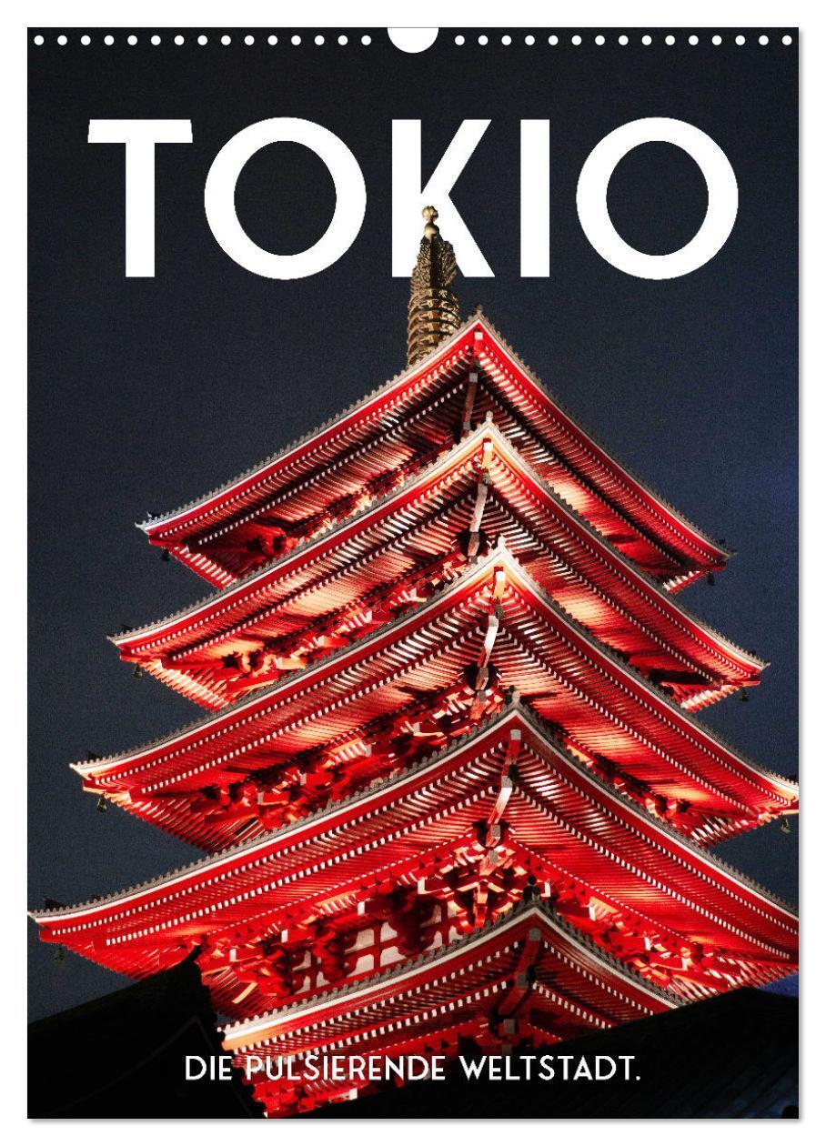 Cover: 9783675724280 | Tokio - Die pulsierende Weltstadt. (Wandkalender 2024 DIN A3 hoch),...