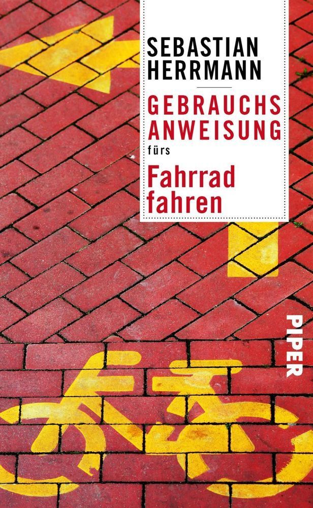 Cover: 9783492276924 | Gebrauchsanweisung fürs Fahrradfahren | Sebastian Herrmann | Buch