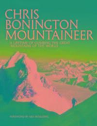 Cover: 9781910240779 | Chris Bonington Mountaineer | Sir Chris Bonington | Taschenbuch | 2016
