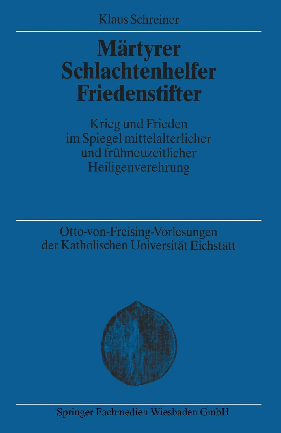 Cover: 9783810024466 | Märtyrer Schlachtenhelfer Friedenstifter | Klaus Schreiner | Buch | ix