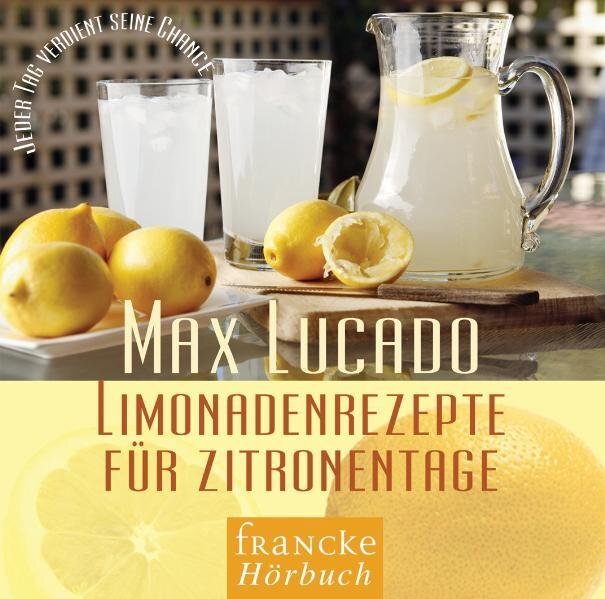 Cover: 9783868270792 | Limonadenrezepte für Zitronentage | CD, Sprecher: Rainer Böhm | Lucado